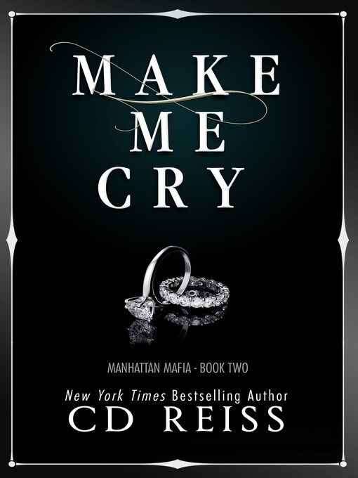 Title details for Make Me Cry by CD Reiss - Wait list